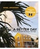 A Better Day: A Picture Diary of Present and Past